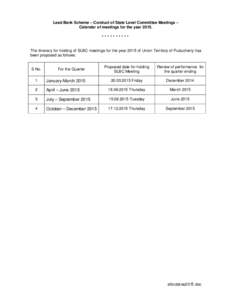 Lead Bank Scheme – Conduct of State Level Committee Meetings – Calendar of meetings for the year 2015. ********** The itinerary for holding of SLBC meetings for the year 2015 of Union Territory of Puducherry has been