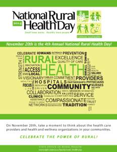 2014 Small Iowa towns. Healthy Iowa people. Celebrate rural health! November 20th is the 4th Annual National Rural Health Day!