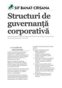 Structuri de guvernanță corporativă (aspecte esențiale din Statutul și Reglementările interne ale SIF Banat-Crișana privind structurile de guvernanță corporativă)