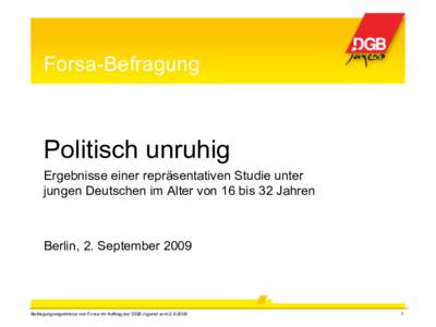 Forsa-Befragung  Politisch unruhig Ergebnisse einer repräsentativen Studie unter jungen Deutschen im Alter von 16 bis 32 Jahren