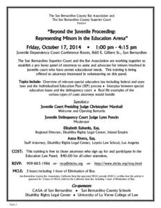 The San Bernardino County Bar Association and The San Bernardino County Superior Court PRESENT “Beyond the Juvenile Proceeding: Representing Minors in the Education Arena”