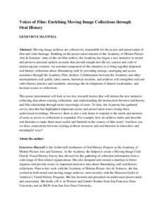 Voices of Film: Enriching Moving Image Collections through Oral History GENEVIEVE MAXWELL Abstract: Moving image archives are collectively responsible for the access and preservation of film and video heritage. Building 