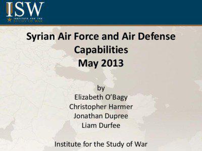 Syrian Air Force and Air Defense Capabilities May 2013