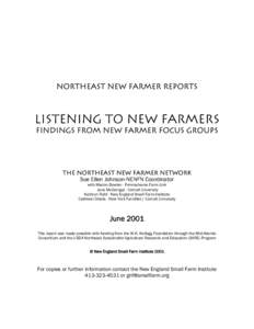 Northeast New Farmer Reports  Listening to New Farmers Findings from New farmer Focus Groups  The Northeast New Farmer Network