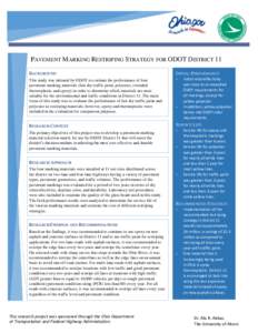 PAVEMENT MARKING RESTRIPING STRATEGY FOR ODOT DISTRICT 11 BACKGROUND This study was initiated by ODOT to evaluate the performance of four pavement marking materials (fast dry traffic paint, polyester, extruded thermoplas