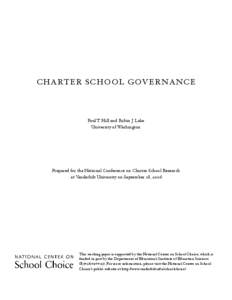 CHARTE R S CHOOL G OV E RN ANCE  Paul T. Hill and Robin J. Lake University of Washington  Prepared for the National Conference on Charter School Research