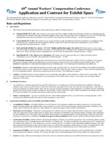 69th Annual Workers’ Compensation Conference  Application and Contract for Exhibit Space The undersigned hereby applies for exhibit space at the 69th Annual Workers’ Compensation Educational Conference, August 17 –