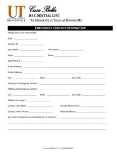 EMERGENCY CONTACT INFORMATION Please fill out this form entirely. Date: _____________________ Student ID: _____________________ Last Name: _____________________