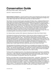 Conservation Guide Murie Ranch Historic District , Moose, Wyoming August 2007, Prepared by Harrison Goodall National Historic Landmarks are nationally significant historic places designated by the Secretary of the Interi