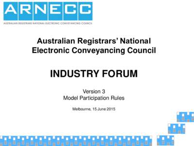 Model Participation Rules Presentation JuneARNECC Industry Session)