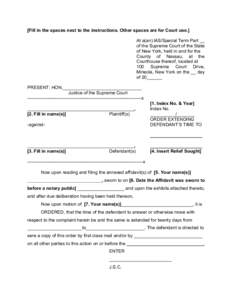 [Fill in the spaces next to the instructions. Other spaces are for Court use.] At a(an) lAS/Special Term Part __ of the Supreme Court of the State of New York, held in and for the County of Nassau, at the Courthouse ther