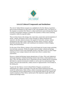 Arts & Cultural Compounds and Institutions The Arts & Cultural District program was established by the New Mexico Legislature and Governor Richardson by state statute in 2007 and amended inThe purpose of the progr