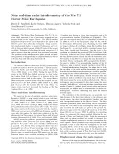 GEOPHYSICAL RESEARCH LETTERS, VOL. 0, NO. 0, PAGES 0-0, M 0, 2000  Near real-time radar interferometry of the Mw 7.1 Hector Mine Earthquake David T. Sandwell, Lydie Sichoix, Duncan Agnew, Yehuda Bock and Jean-Bernard Min