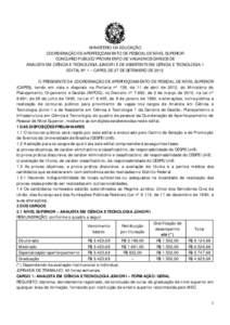 MINISTÉRIO DA EDUCAÇÃO COORDENAÇÃO DE APERFEIÇOAMENTO DE PESSOAL DE NÍVEL SUPERIOR CONCURSO PÚBLICO PROVIMENTO DE VAGAS NOS CARGOS DE ANALISTA EM CIÊNCIA E TECNOLOGIA JÚNIOR I E DE ASSISTENTE EM CIÊNCIA E TECN