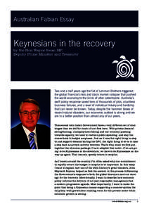 Australian Fabian Essay  Keynesians in the recovery by the Hon Wayne Swan MP, Deputy Prime Minister and Treasurer