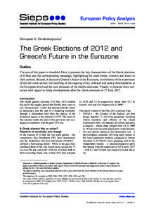 European Policy Analysis JUNE ∙ ISSUE 2012:7epa Dionyssis G. Dimitrakopoulos*  The Greek Elections of 2012 and