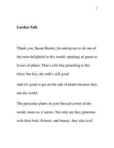 1  Garden Talk Thank you, Susan Hunter, for asking me to do one of the most delightful in this world: speaking of green to