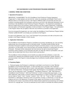 2013 QUICKBOOKS CLOUD PROADVISOR PROGRAM AGREEMENT I. GENERAL TERMS AND CONDITIONS 1. Agreement Acceptance IMPORTANT - PLEASE READ: This 2014 QuickBooks Cloud ProAdvisor Program Agreement (