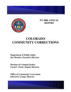 The Office of Community Corrections (OCC) exists within the Department of Public Safety, Division of Criminal Justice to impro