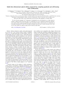 PHYSICAL REVIEW E 74, 047601 共2006兲  Stable three-dimensional optical solitons supported by competing quadratic and self-focusing cubic nonlinearities D. Mihalache,1,2,3 D. Mazilu,2,3 B. A. Malomed,4 F. Lederer,3 L.-