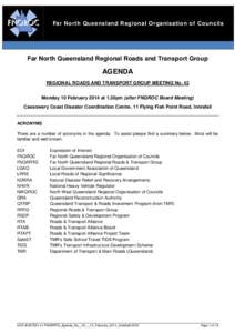 Far North Queensland Regional Organisation of Councils  Far North Queensland Regional Roads and Transport Group AGENDA REGIONAL ROADS AND TRANSPORT GROUP MEETING No. 42