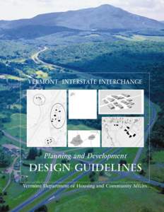 VERMONT INTERSTATE INTERCHANGE  Planning and Development DESIGN GUIDELINES Vermont Department of Housing and Community Affairs