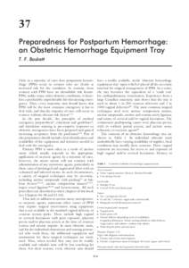 37 Preparedness for Postpartum Hemorrhage: an Obstetric Hemorrhage Equipment Tray T. F. Baskett  Only in a minority of cases does postpartum hemorrhage (PPH) occur in women who are clearly at