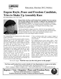 Education, Election 2012, Politics  Eugene Ruyle, Peace and Freedom Candidate, Tries to Shake Up Assembly Race By Coburn Palmer • Tue., OctEugene Ruyle, the Peace and Freedom Party candidate who won a spot on