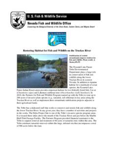 U. S. Fish & Wildlife Service Nevada Fish and Wildlife Office Conserving the Biological Diversity of the Great Basin, Eastern Sierra, and Mojave Desert Restoring Habitat for Fish and Wildlife on the Truckee River Stabili