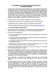 VAT ID NUMBER FOR TAXABLE PERSONS ESTABLISHED IN THE EUROPEAN UNION 1. Taxable persons from European Union Member States, who supply goods and perform services on the territory of the Republic of Croatia, for which the p