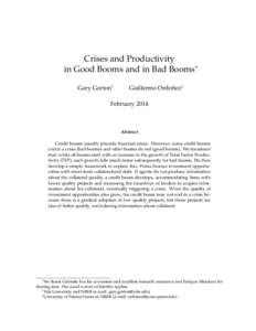 Crises and Productivity in Good Booms and in Bad Booms∗ Gary Gorton† ˜ ‡ Guillermo Ordonez