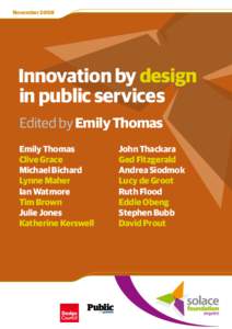 November[removed]Innovation by design in public services Edited by Emily Thomas Emily Thomas