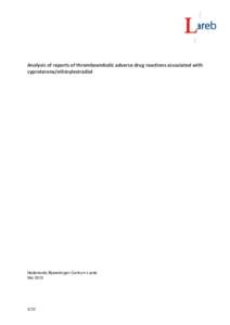 Analysis of reports of thromboembolic adverse drug reactions associated with cyproterone/ethinylestradiol Nederlands Bijwerkingen Centrum Lareb Mei 2013