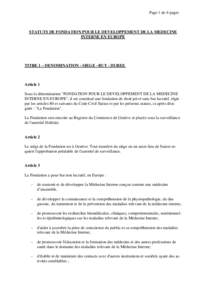 Page 1 de 6 pages  STATUTS DE FONDATION POUR LE DEVELOPPEMENT DE LA MEDECINE INTERNE EN EUROPE  TITRE 1 – DENOMINATION - SIEGE - BUT - DUREE