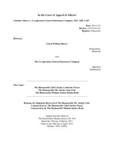 In the Court of Appeal of Alberta Citation: Shaver v. Co-operators General Insurance Company, 2011 ABCA 367 Date: [removed]Docket: [removed]AC Registry: Edmonton