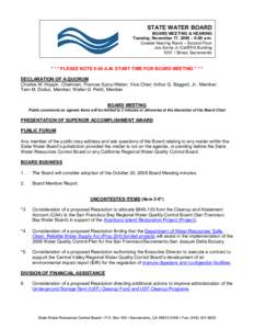 STATE WATER BOARD  BOARD MEETING & HEARING  Tuesday, November 17, 2009 – 9:00 a.m.  Coastal Hearing Room – Second Floor  Joe Serna Jr./Cal/EPA Building  1001 I Street, Sacramento