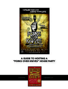 A  A GUIDE TO HOSTING A “FORKS OVER KNIVES” HOUSE PARTY  powered by