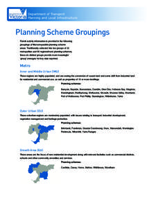 Department of Transport Planning and Local Infrastructure Planning Scheme Groupings Permit activity information is provided in the following groupings of like/comparable planning scheme