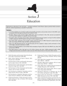 Section  J Education Information on education in New York State — including enrollment; school finance; degrees granted; tuition assistance;