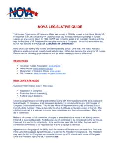 NOVA LEGISLATIVE GUIDE The Nurses Organization of Veterans Affairs was formed in 1980 by nurses at the Hines, Illinois VA, in response to PL[removed]giving VA Doctors a large pay increase without any change in nurses’ s