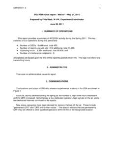 GMRR M11-4  1 WD2XSH status report: March 1 - May 31, 2011 Prepared by Fritz Raab, W1FR, Experiment Coordinator June 20, 2011