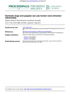 Downloaded from rspb.royalsocietypublishing.org on May 8, 2014  Domestic dogs and puppies can use human voice direction referentially Federico Rossano, Marie Nitzschner and Michael Tomasello Proc. R. Soc. B, 201