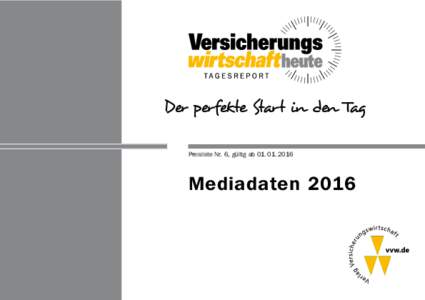 Der perfekte Start in den Tag Preisliste Nr. 6, gültig ab 01. 01. 2016 Mediadaten 2016  Kurzcharakteristik | Verlagsangaben