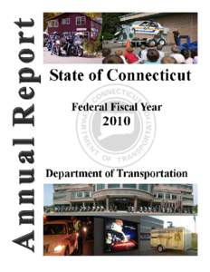 Connecticut Highway Safety  Federal Fiscal Year 2010 Prepared by Connecticut Department of Transportation