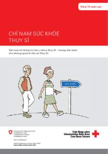 Bằng 18 ngôn ngữ  CHỈ NAM SỨC KHỎE THỤY SĨ Tóm lược hệ thống tổ chức y khoa Thụy Sĩ – Hướng dẫn dành cho những người di dân tại Thụy Sĩ