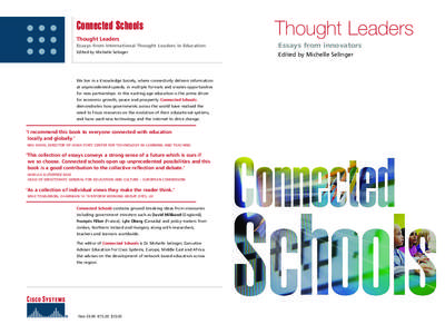Connected Schools Thought Leaders Essays from International Thought Leaders in Education Edited by Michelle Selinger  We live in a Knowledge Society, where connectivity delivers information