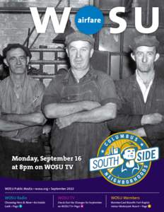 Monday, September 16 at 8pm on WOSU TV WOSU Public Media • wosu.org • September 2013 WOSU Radio