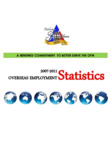 A RENEWED COMMITMENT TO BETTER SERVE THE OFW[removed]OVERSEAS EMPLOYMENT  Statistics