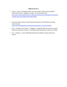 Additional Resources • Lyman, D., Holt, W., & Dougherty (2010).  State case studies of infant and early childhood mental health systems:  Strategies for change.  The Co