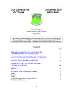 Staff colleges / Air University / Air Force Reserve Officer Training Corps / Air Force Officer Training School / Air Force Doctrine Development and Education Center / Maxwell Air Force Base / Air Force Institute of Technology / Air Command and Staff College / Civil Air Patrol / United States Air Force / United States / Military